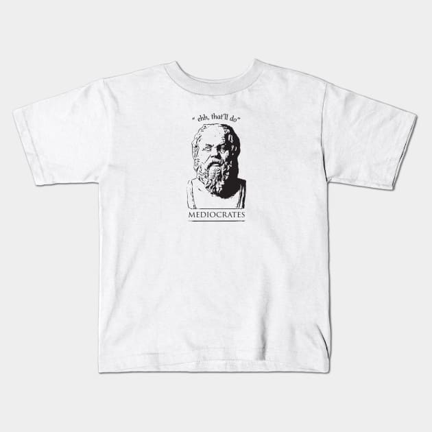 Mediocrates Kids T-Shirt by silvercloud